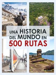 una historia del mundo en 500 rutas (2024)-sarah baxter-9788410048065