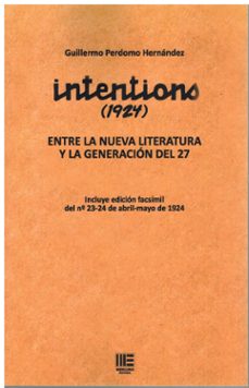intentions (1924) entre la nueva literatura y la generacion del 27-guillermo perdomo hernandez-9788410092365