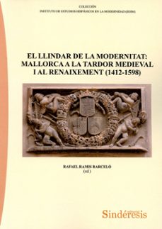 llindar de la modernitat: mallorca a la tardor medieval i al-rafael ramis barcelo-9788410120365