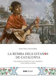 la rumba dels gitanos de catalunya-jean-paul escudero-9788410123465