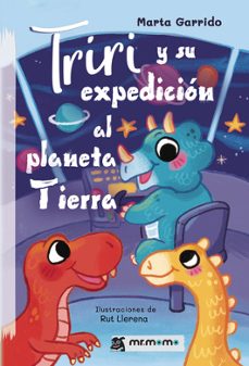 triri y su expedicion al planeta tierra-marta garrido-9788410156265