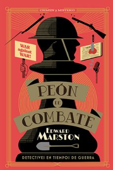 peon de combate (serie detectives en tiempos de guerra 2)-edward marston-9788410206465