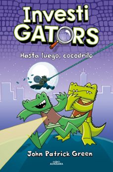 investigators 3 - hasta luego, cocodrilo-john patrick green-9788410489165