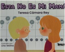 esta no es mi mama-teresa camara rey-9788410603165