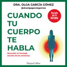cuando tu cuerpo te habla (audiolibro)-dra. olga garcia gomez-9788410644465