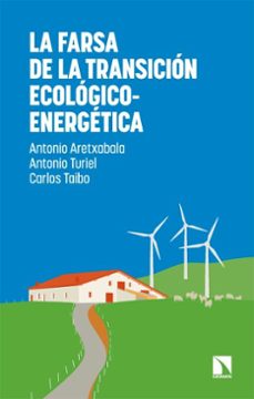 la farsa de la transicion ecologico-energetica (ebook)-antonio aretxabala-9788410675865