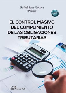 el control masivo del cumplimiento de las obligaciones tributarias. (ebook)-rafael sanz gómez-9788410707665
