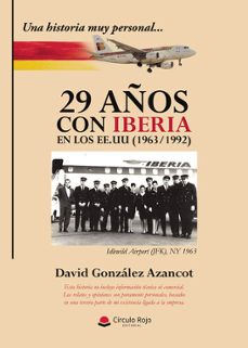 una historia muy personal...29 años con iberia en los ee.uu-david gonzalez azancot-9788410820265