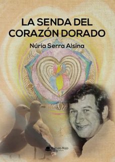 la senda del corazon dorado-nuria serra alsina-9788410972865