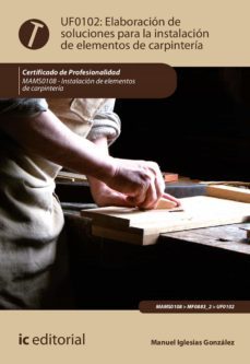 elaboracion de soluciones para la instalacion de elementos de carpinteria. mams0108 (ebook)-manuel iglesias gonzalez-9788411033565