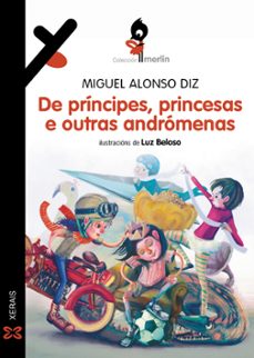 de principes, princesas e outras andromenas-miguel angel alonso diz-9788411106665