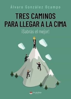 tres caminos para llegar a la cima (ebook)-9788411150965