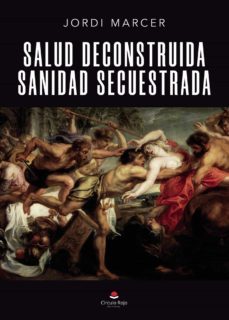 salud deconstruida, sanidad secuestrada (ebook)-9788411151665