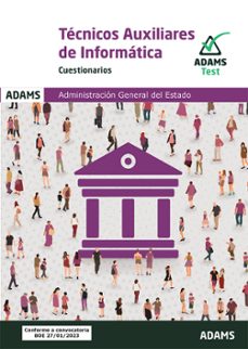 técnicos auxiliares de informática de la administracion general del estado. cuestionarios-9788411164665