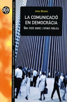 la comunicacio en democracia (ebook)-jordi berrio-9788411185165