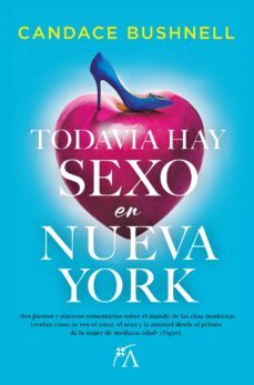 todavia hay sexo en nueva york-candace bushnell-9788411312165
