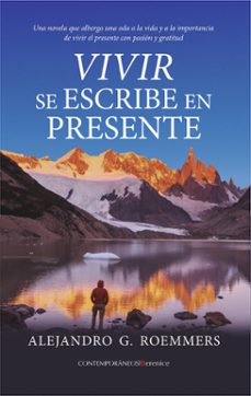 vivir se escribe en presente-alejandro roemmers-9788411319065