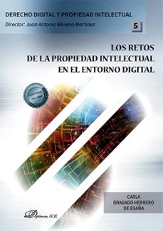 los retos de la propiedad intelectual en el entorno digital (ebook)-carla lavinia bragado herrero de egaña-9788411706865