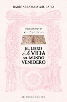 el libro de la vida del mundo venidero-abraham abulafia-9788411722865