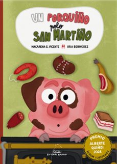 un porquiño polo san martiño (premio alberte quiñoi 2025)-macarena g. vicente-iria bermudez-9788411764865