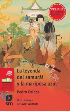 la leyenda del samurai y la mariposa azul-pedro caldas hidalgo-9788411827065