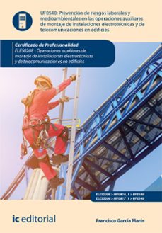 (i.b.d.) eles0208 prevencion de riesgos laborales y medioambientales en las operaciones de montaje de instalaciones  electrotecnicas y de telecomunicaciones en edificios -           opera-francisco garcia marin-9788411849265