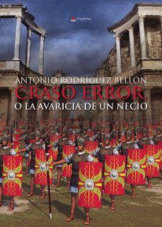 craso error, o la avaricia de un necio-antonio rodriguez bellon-9788411999465