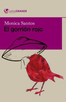el gorrion rojo (ed. en letra grande)-monica santos-9788412067965