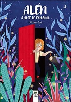 alen. a arte de explorar-liebana goñi yarnoz-9788412099065