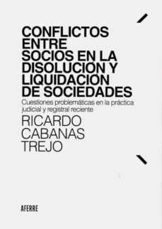 conflictos entre socios en la disolucion y liquidacion de sociedades-9788412125665