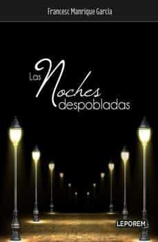 las noches despobladas-francesc manrique garcia-9788412268065
