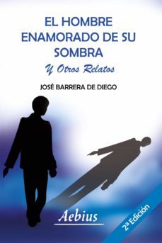 el hombre enamorado de su sombra y otros relatos (ebook)-9788412280265