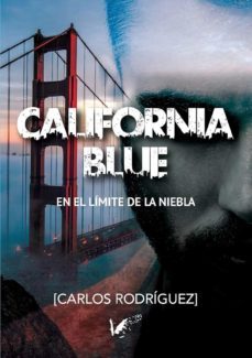 california blue. en el limite de la niebla-carlos rodriguez garrido-9788412332865
