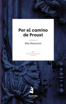 por el camino de proust-blas matamoro-9788412345865