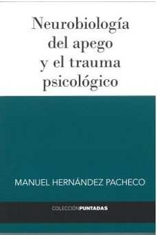 neurobiologia del apego y el trauma psicologico-9788412352665