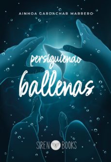 persiguiendo ballenas-ainhoa gardachar marrero-9788412483765