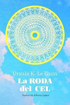 la roda del cel-ursula k. le guin-9788412838565