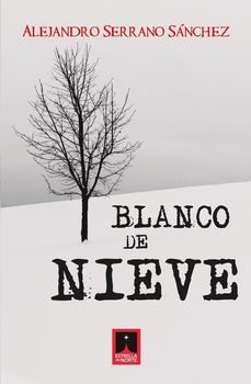 blanco de nieve-alejandro serrano sanchez-9788412845365