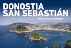 donostia-san sebastian, una nueva mirada-pablo muñoz gabilondo-9788412873665