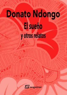 el sueño y otros relatos-donato ndongo-9788412981865