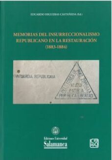 memorias del insurreccionalismo republicano en la restauracion (1 883-1884)-9788413116365