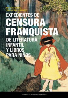 expedientes de censura franquista de literatura infantil y libros para niños (ebook)-jose soto vazquez-9788413405865