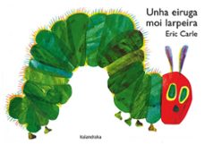 unha eiruga moi larpeira-eric carle-9788413432465