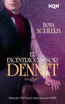 el excentrico señor dennet (ebook)-inma aguilera-9788413485065