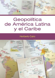 geopolitica de america latina y el caribe-heriberto cairo carou-9788413572765