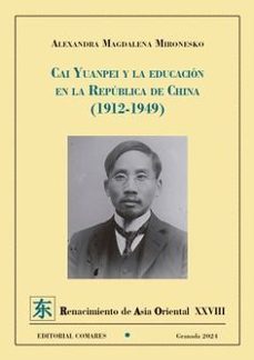 cai yuanpei y la educacion en la republica de china (1912-1949)-9788413698465