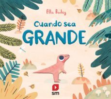 cuando sea grande-ella bailey-9788413922065