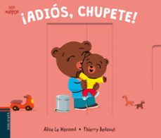 ¡adios, chupete! (soy mayor nº 5)-alice le henand-9788414015865