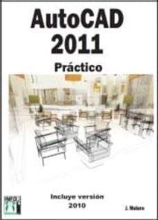 autocad 2011 practico: incluye version 2010-josep molero-9788415033165
