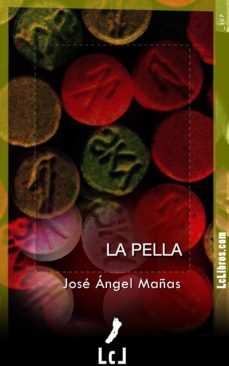 la pella (ebook)-jose angel mañas-9788415414865